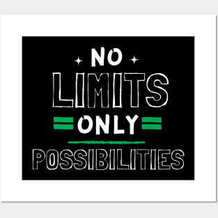 No Limits Only Possibilities! Posters and Art